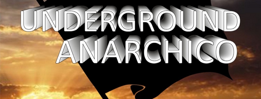 Underground Anarchico